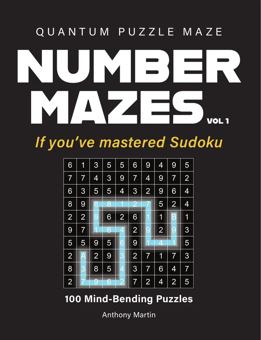 Quantum Puzzle Maze: Number Mazes, If You've Mastered Sudoku · Volume 1 cover